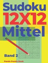 Sudoku 12x12 Mittel - Band 2: Sudoku Irregular - Sudoku Varianten - Logikspiele F�r Erwachsene