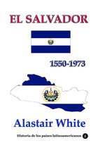 Historia de los países latinoamericanos - El Salvador 1550-1973