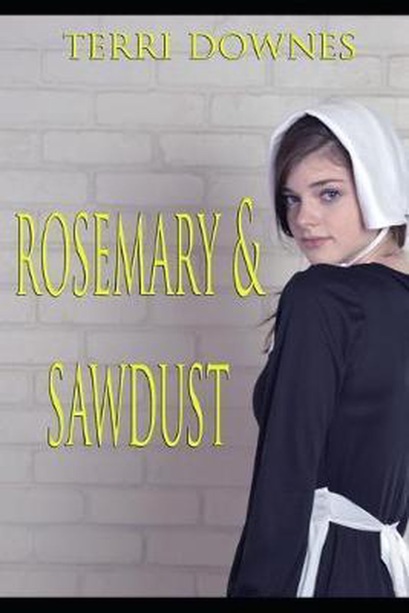 Rosemary & Sawdust - Terri Downes