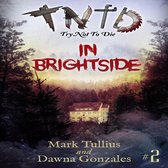 Try Not to Die: In Brightside