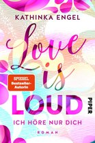 Love-is-Reihe 1 - Love is Loud – Ich höre nur dich