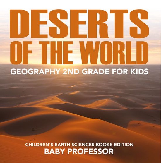 Deserts of The World: Geography 2nd Grade for Kids Children' ... - cover