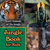 Children's Animal Books - Jungle Book for Kids: Scary Animals of The Jungle