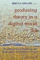 Digital Formations 119 -  Produsing Theory in a Digital World 3.0