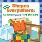 Baby & Toddler Size & Shape Books 3 - Shapes Are Everywhere: All Things Square Here and There