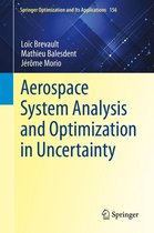 Springer Optimization and Its Applications 156 - Aerospace System Analysis and Optimization in Uncertainty