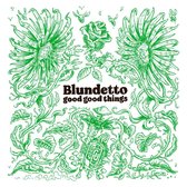 Blundetto - Good Good Things (2 LP)