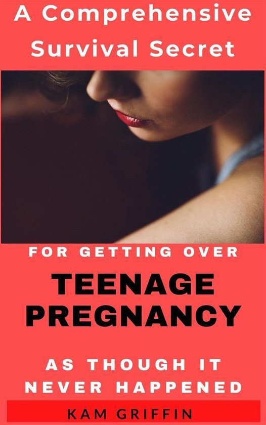 A Comprehensive Survival Secret for Getting Over Teenage Pre ... - cover