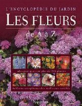 L'encyclopédie du jardin - les fleurs de a à z