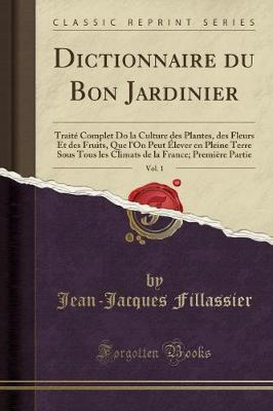 Dictionnaire Du Bon Jardinier, Vol. 1 - cover