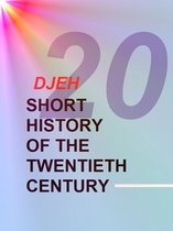 Short History of the Twentieth Century