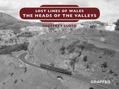Lost Lines of Wales 12 - Lost Lines: The Heads of the Valleys
