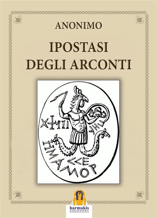 Cover van het boek 'Ipostasi degli Arconti' met een oude gravure van een mythologisch wezen met een schild en speer.