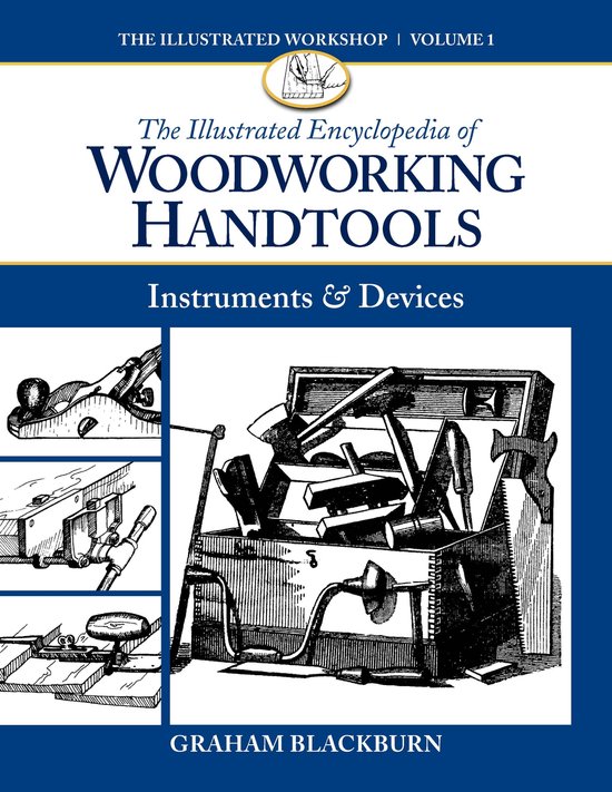 The Illustrated Encyclopedia of Woodworking Handtools, Instr ... - cover