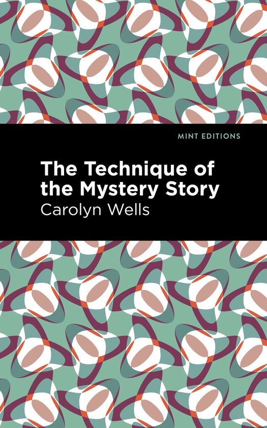 Mint Editions-The Technique of the Mystery Story - cover
