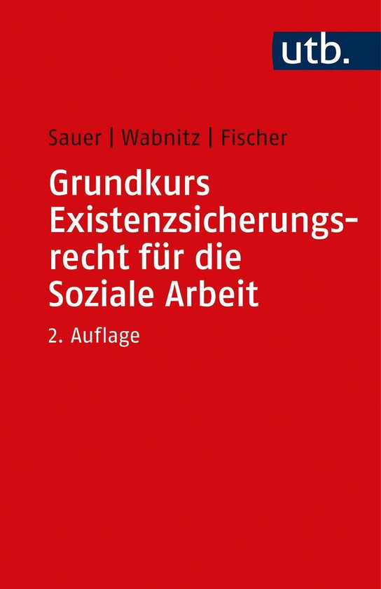 Grundkurs Existenzsicherungsrecht für die Soziale Arbeit - cover