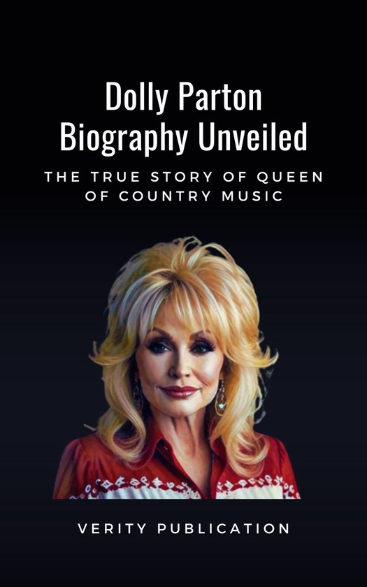 Dolly Parton Biography Unveiled (ebook), Verity Publication ...