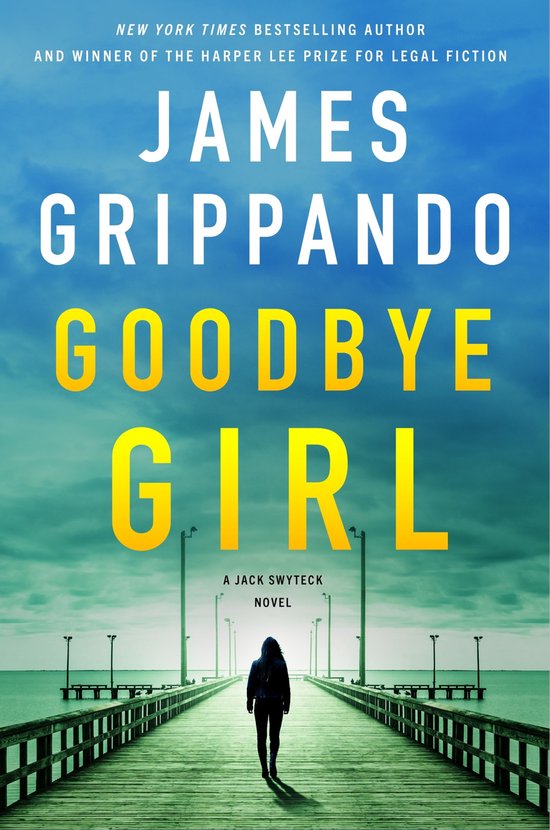 Jack Swyteck Novel18- Goodbye Girl - cover