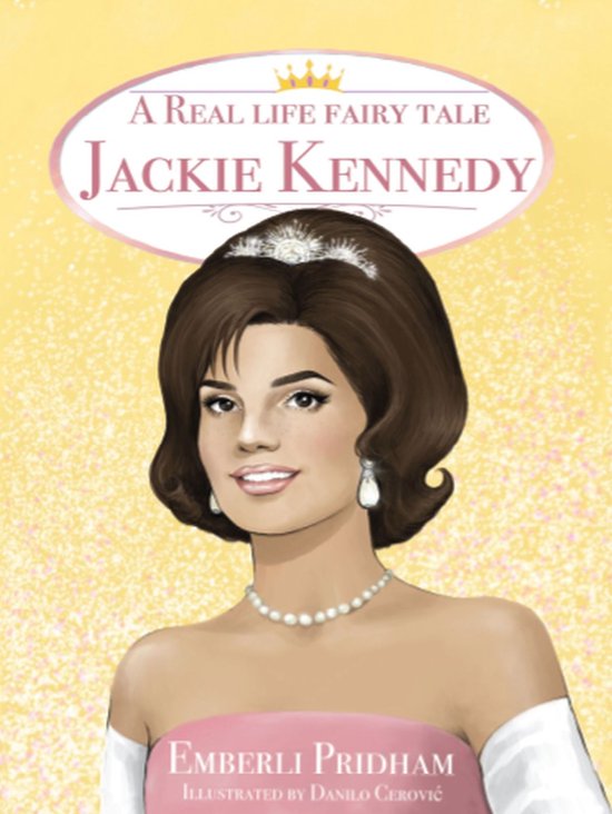 A Real Life Fairy Tale Jackie Kennedy - cover