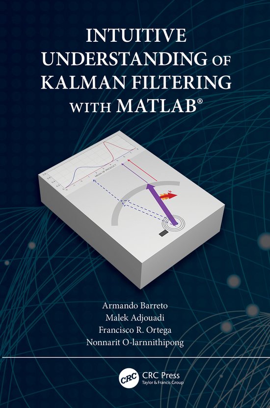 Intuitive Understanding of Kalman Filtering with MATLAB® - cover