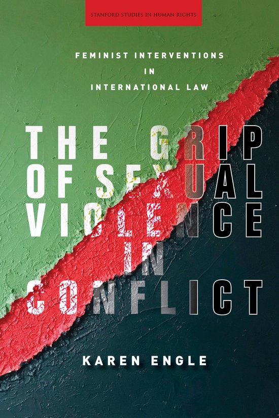 The Grip of Sexual Violence in Conflict Feminist Interventio ... - cover