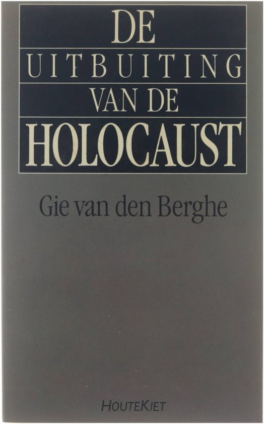 De uitbuiting van de Holocaust