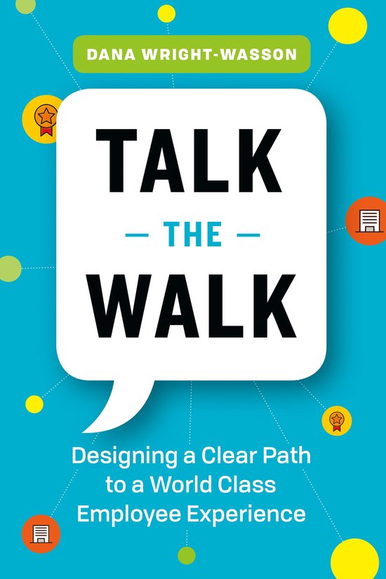 Talk the Walk: Designing a Clear Path to a World Class Emplo ... - cover