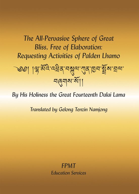 The All-Pervasive Sphere of Great Bliss, Free of Elaboration: Requesting Activities of Palden Lhamo eBook
