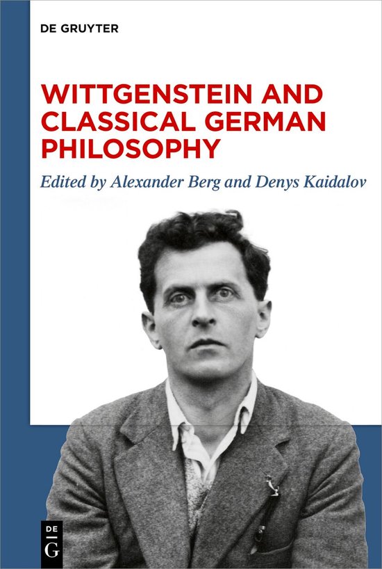 Boek 'Wittgenstein and Classical German Philosophy' met een zwart-witfoto van Ludwig Wittgenstein in een tweed jasje en vest.