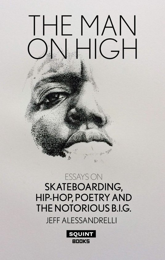 Man on High, The: Essays on Skateboarding, Hip-Hop, Poetry - cover