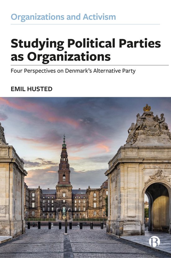 Organizations and Activism - Studying Political Parties as O ... - cover