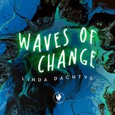 Linda Dachtyl - Waves Of Change (CD)