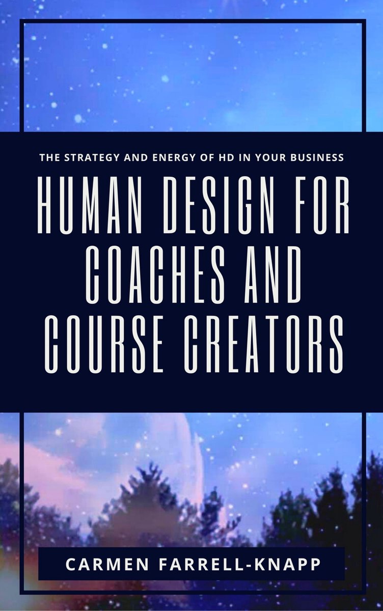 Omslag van Human Design for Spiritual Entrepreneurs 1 - Human Design for Coaches and Course Creators