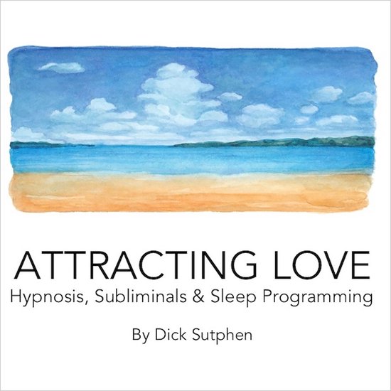 Attracting Love Hypnosis, Subliminals & Sleep Programming - cover