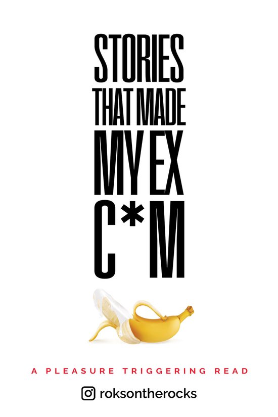 Stories That Made My Ex Cum