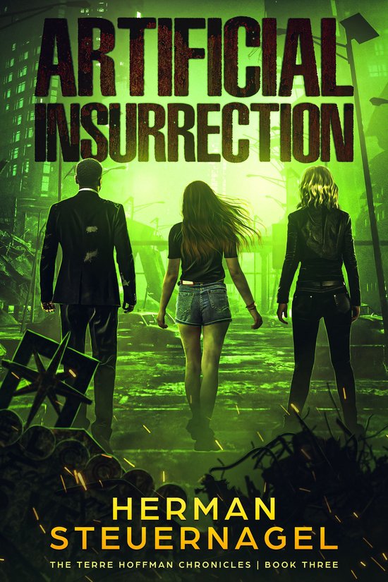The Terre Hoffman Chronicles 3 - Artificial Insurrection - cover
