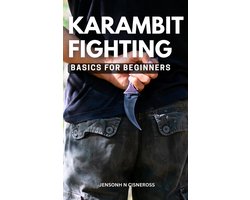 Karambit Fighting Basics For Beginners