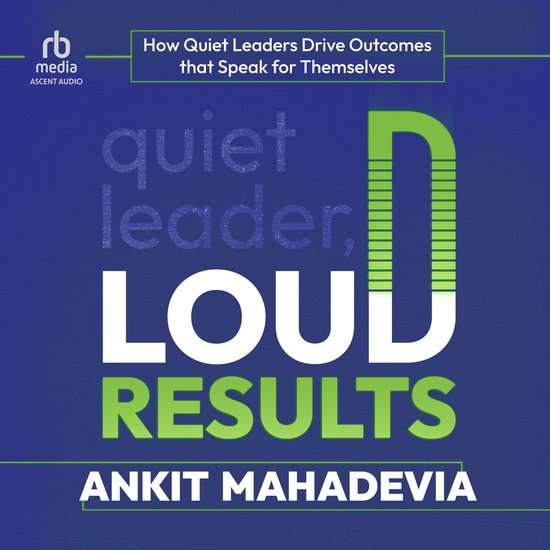 Quiet Leader, Loud Results - cover
