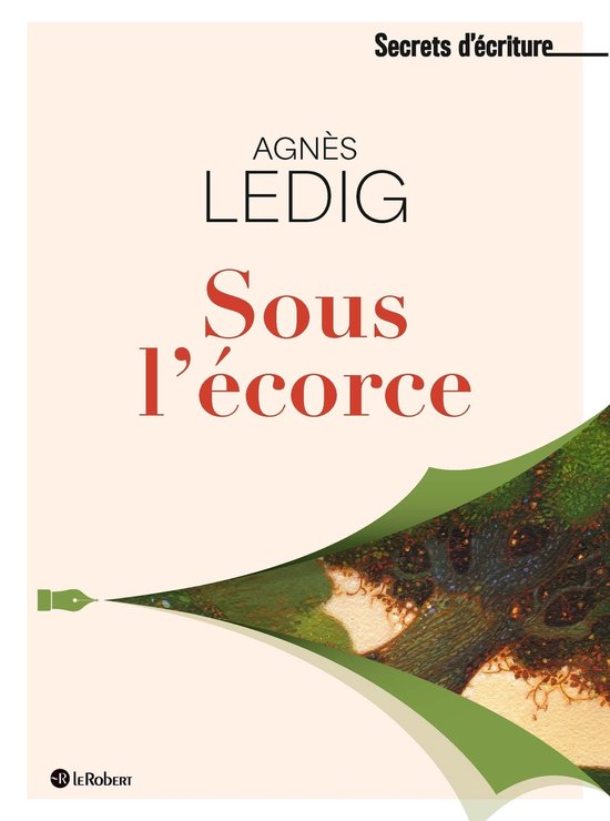 Secrets d'écriture - Sous l'écorce