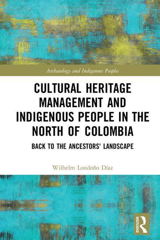 Archaeology and Indigenous Peoples - Cultural Heritage Manag ... - cover