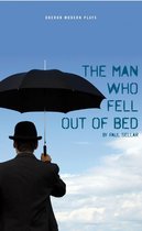 Oberon Modern Plays - The Man Who Fell Out of Bed