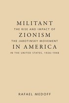 Judaic Studies Series - Militant Zionism in America