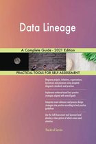 Data Lineage A Complete Guide - 2021 Edition