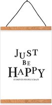 Poster - Just Be Happy It Drives People Crazy Zwart Wit