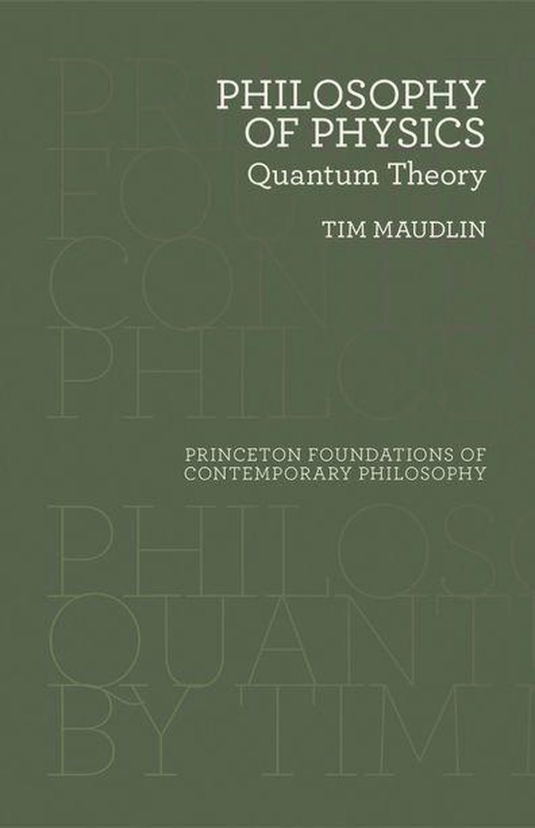 Omslag van Princeton Foundations of Contemporary Philosophy - Philosophy of Physics