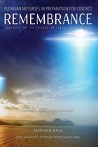 Logbooks of the League of Light - Remembrance: Pleiadian Messages in Preparation for Contact (Logbooks of the League of Light, Volume 1)
