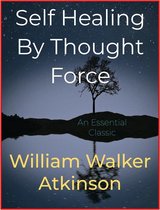 Self Healing By Thought Force