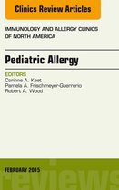 The Clinics: Internal Medicine Volume 35-1 - Pediatric Allergy, An Issue of Immunology and Allergy Clinics of North America
