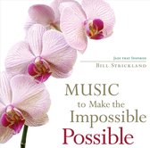 Music To Make The Impossible Possib