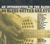 Introduction to the Blues: 60 Blues Guitar Greats